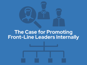 Promoting frontline leaders internally