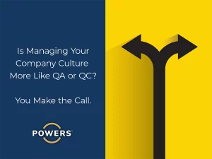 Is managing your company culture more like QA or QC? you make the call