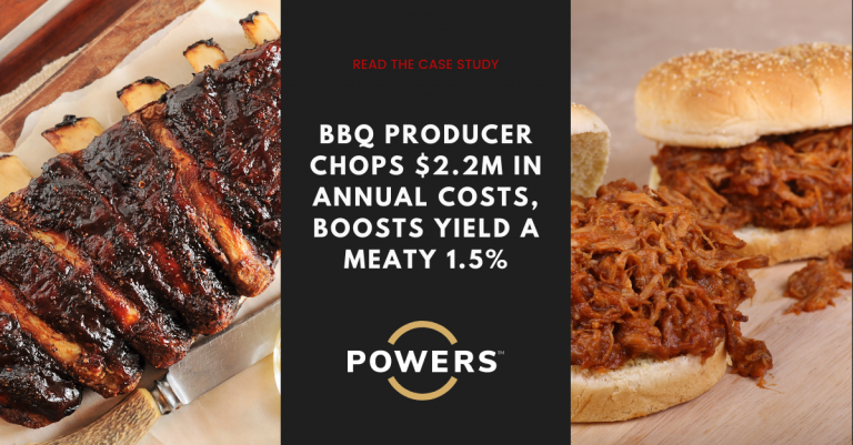 BBQ Producer Chops $2.2M in Annual Costs, Boosts Yield a Meaty 1.5% With POWERS