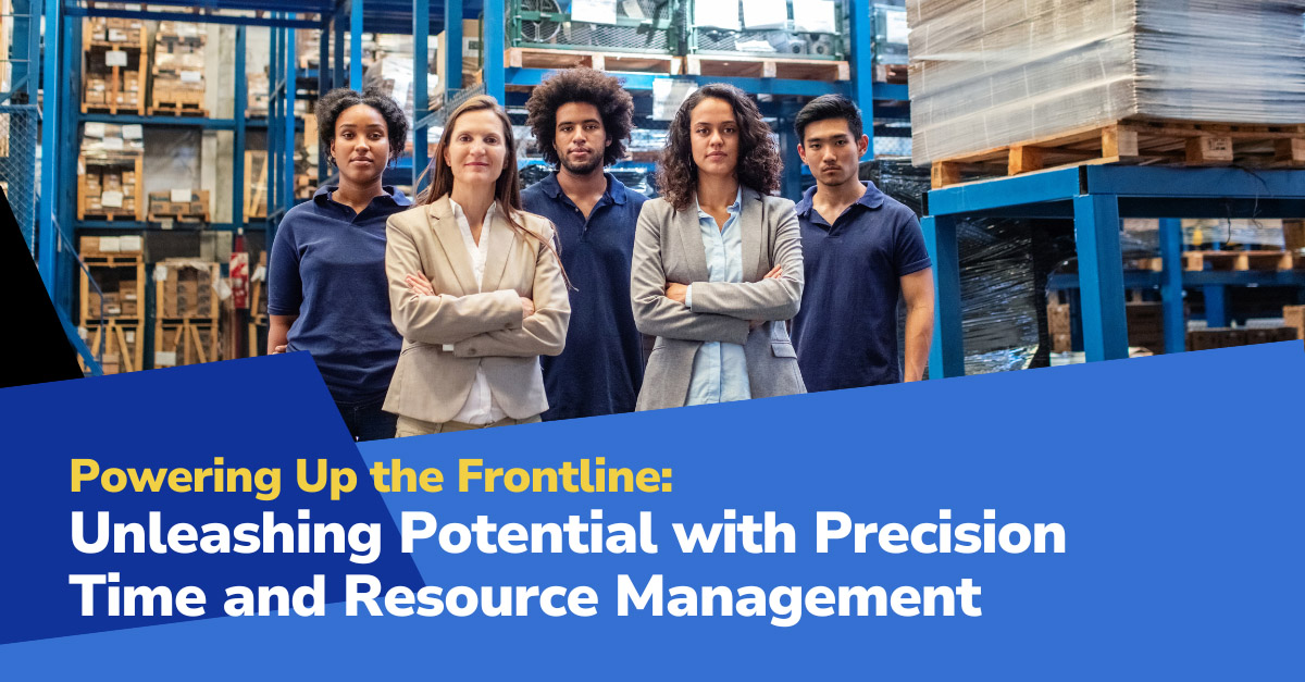 Resource Management post Powering Up The Frontline: Unleashing Potential with Precision Time and Resource Management