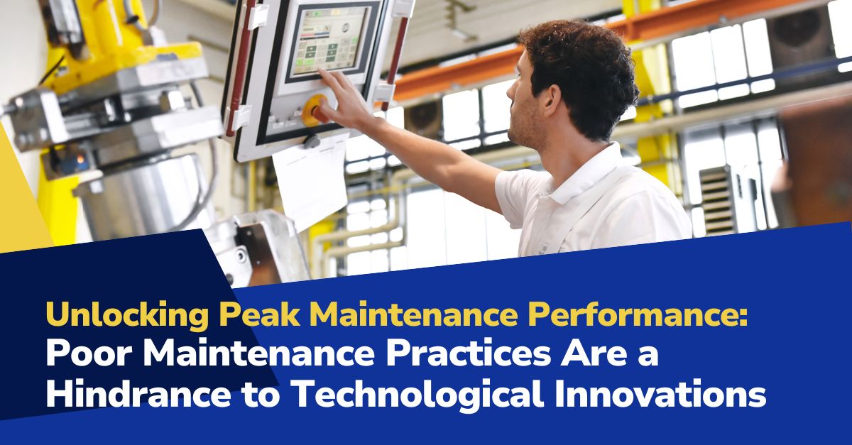 Maintenance Top 10 11 06 2023 1200 x 627 px 1 Unlocking Peak Manufacturing Maintenance Performance: Poor Maintenance Practices Are a Hindrance to Technological Innovations