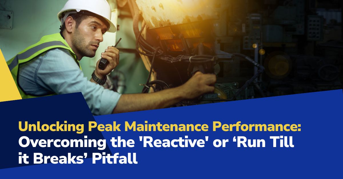Maintenance Top 10 11 06 2023 1200 x 627 px 2 Unlocking Peak Manufacturing Maintenance Performance: Overcoming the 'Reactive' or ‘Run Till it Breaks’ Pitfall