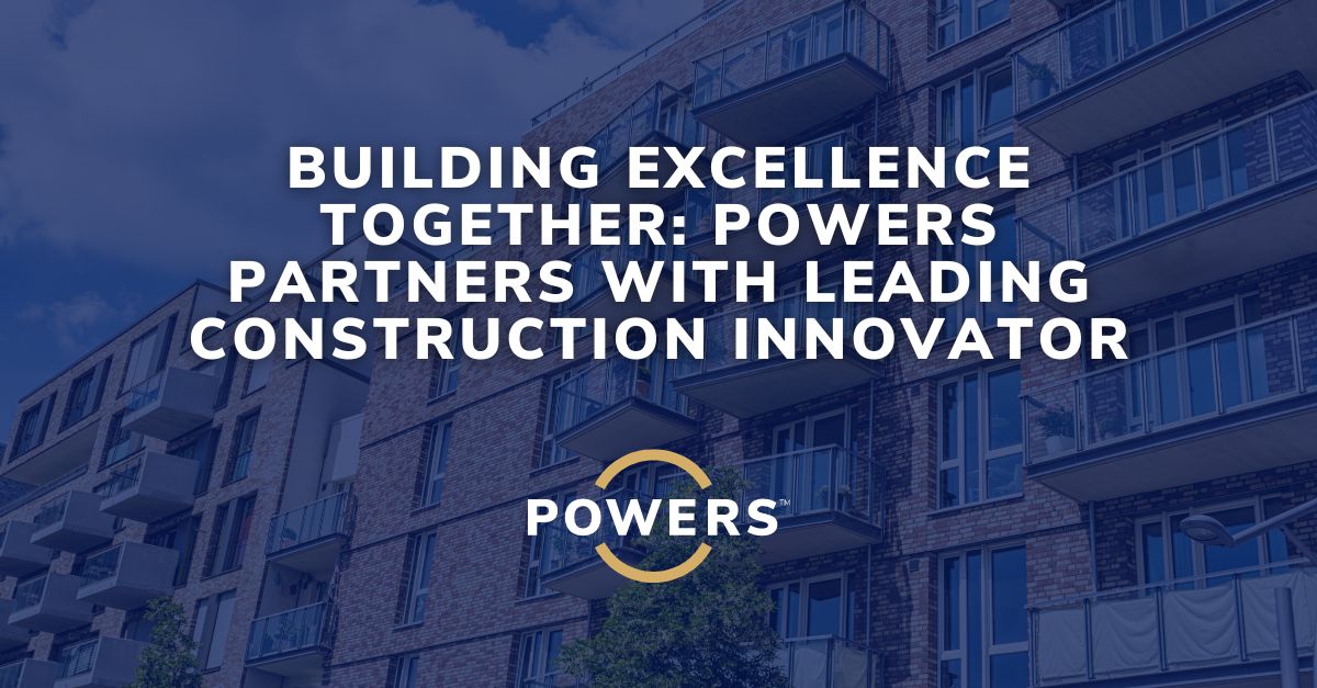 POWERS Industrial Packaging Client Release 11 17 2023 1 Building Excellence Together: POWERS Partners with Leading Construction Innovator