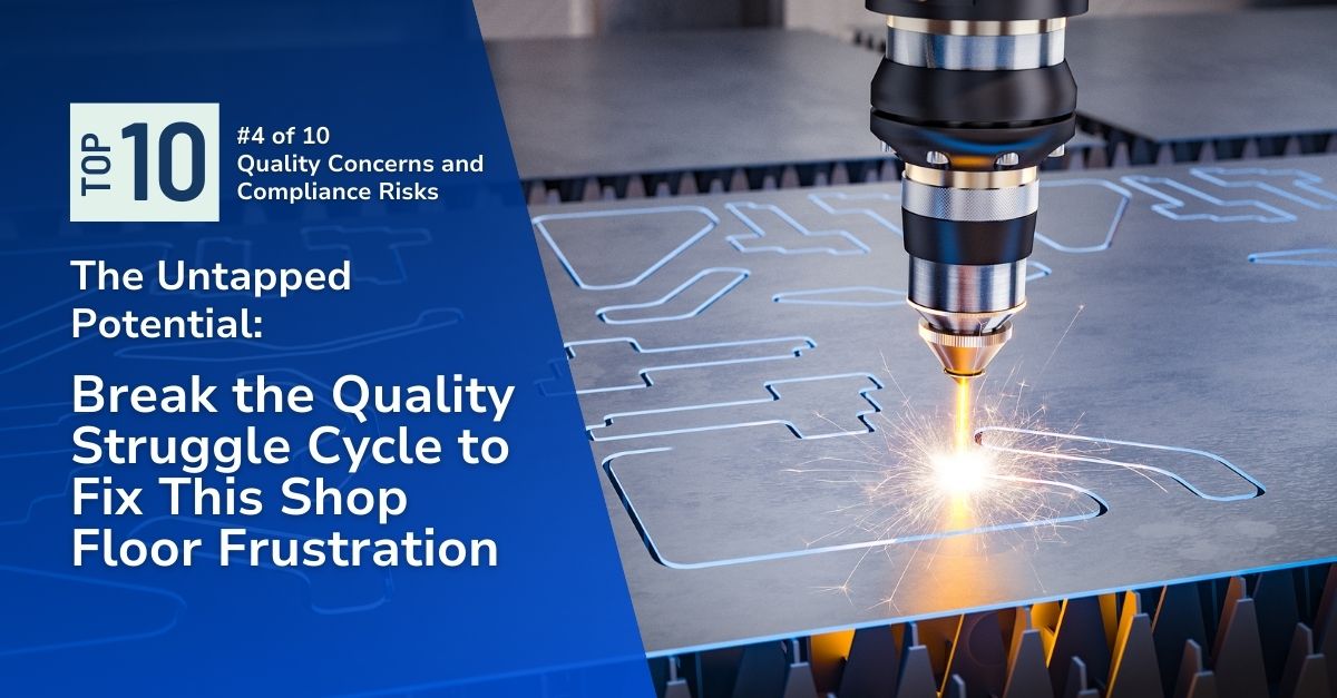 Capacity Utilization Mastery Series 1 The Untapped Potential: Part 4 - Break the Quality Struggle Cycle to Fix This Shop Floor Frustration